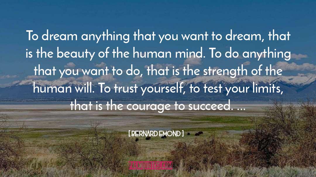Dream Goals quotes by Bernard Emond
