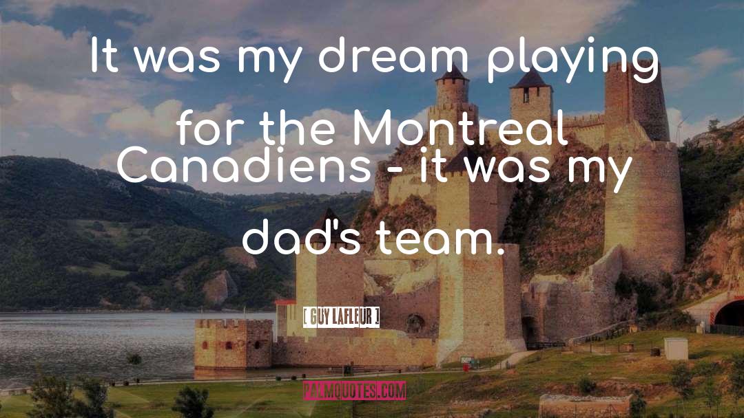 Dream Guy quotes by Guy Lafleur