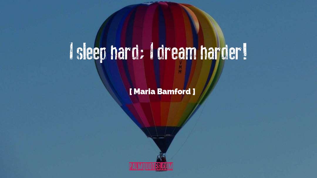 Dream Harder quotes by Maria Bamford