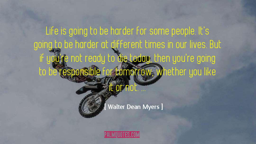 Dream Harder quotes by Walter Dean Myers