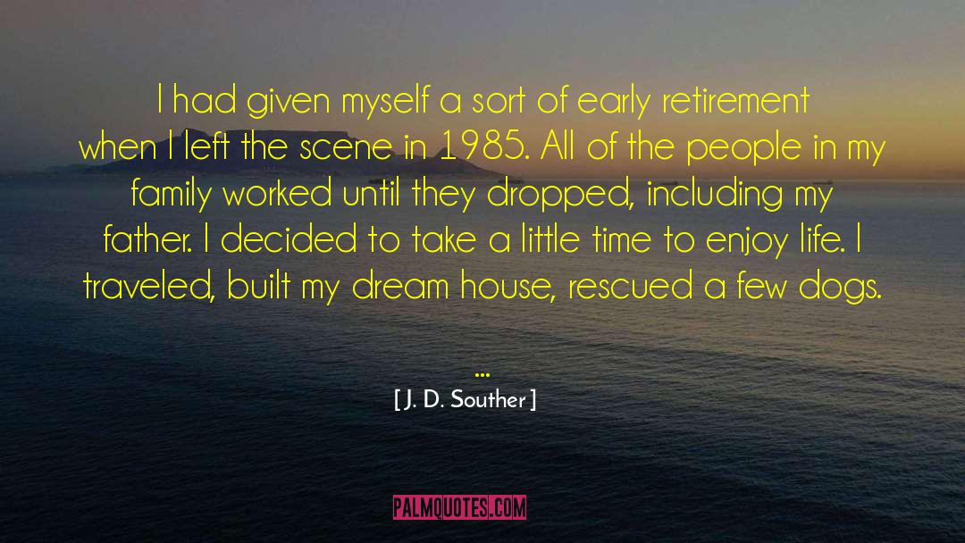 Dream House quotes by J. D. Souther