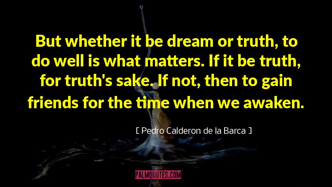 Dream Imagery quotes by Pedro Calderon De La Barca