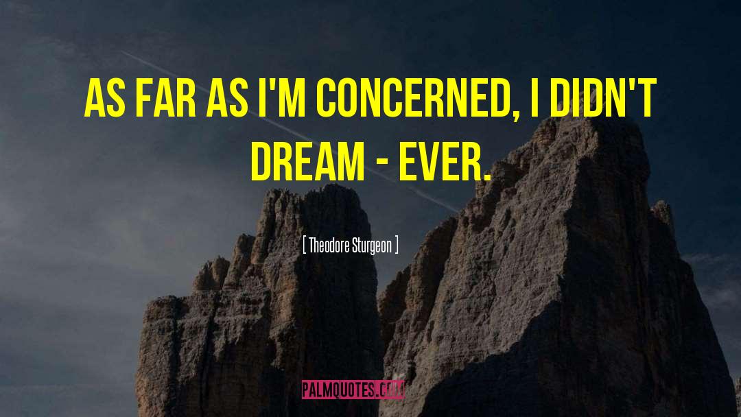 Dream Imagery quotes by Theodore Sturgeon