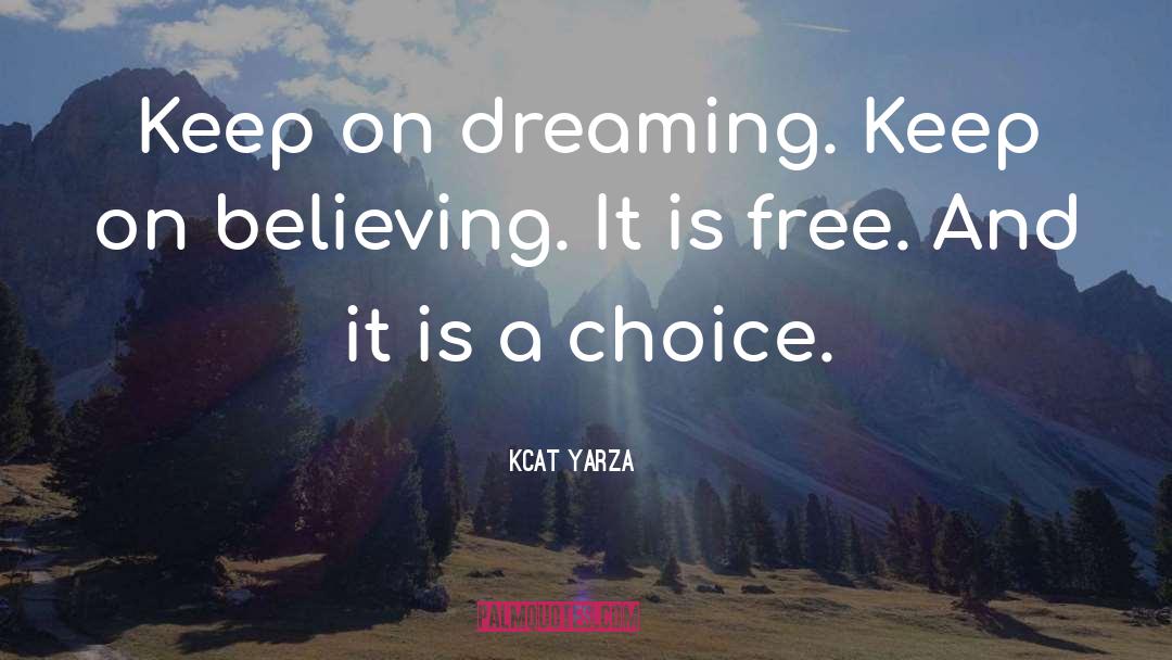 Dream Inspirational quotes by Kcat Yarza