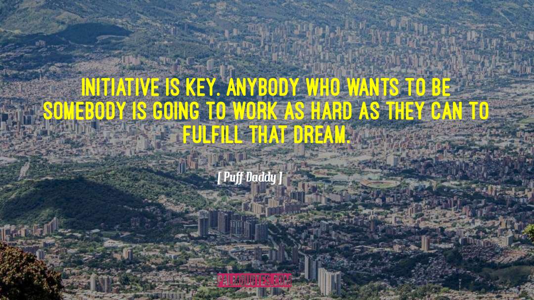Dream Inspirational quotes by Puff Daddy
