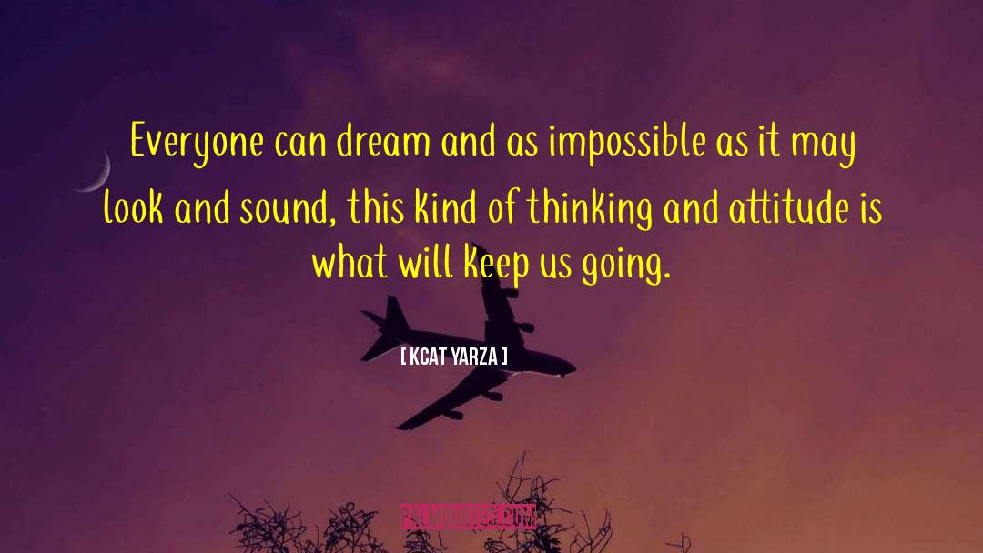 Dream Inspirational quotes by Kcat Yarza