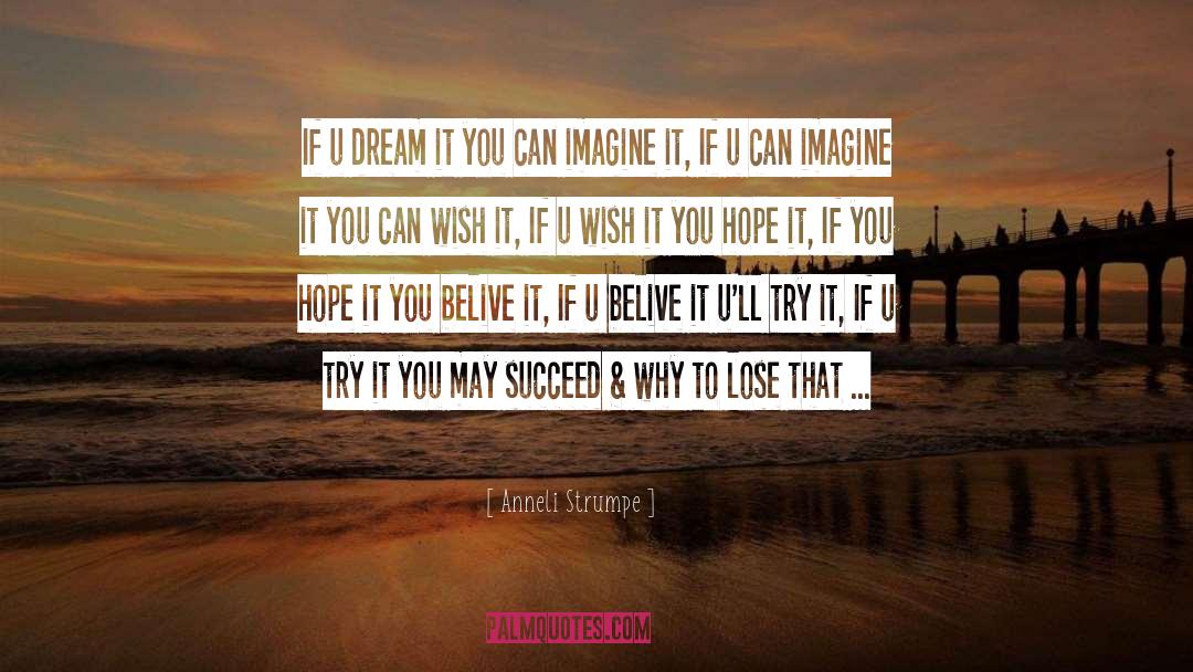 Dream It quotes by Anneli Strumpe