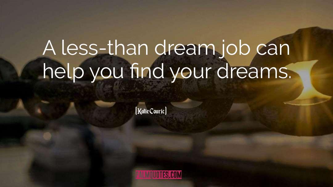 Dream Job quotes by Katie Couric