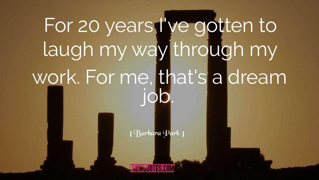 Dream Job quotes by Barbara Park