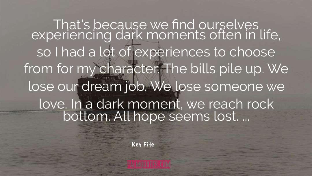 Dream Job quotes by Ken Fite