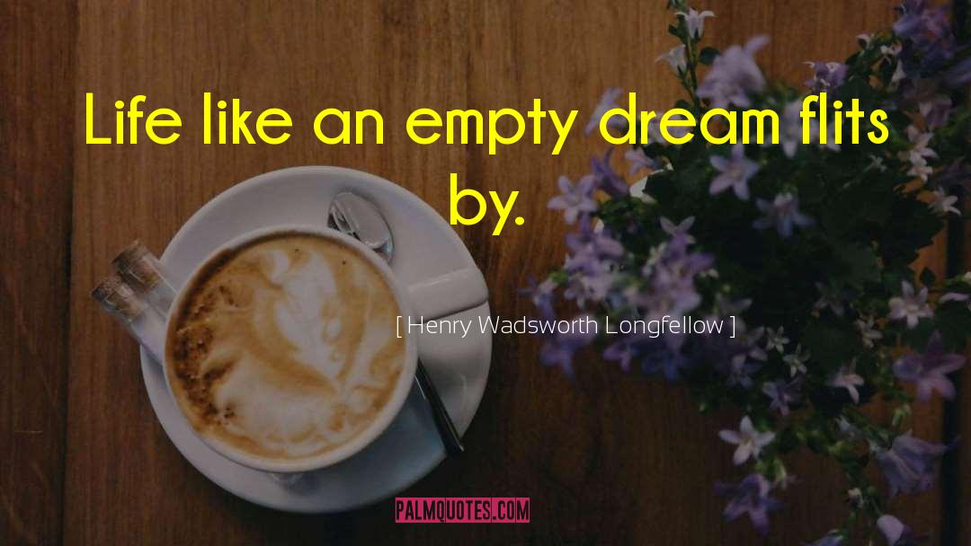 Dream Jobs quotes by Henry Wadsworth Longfellow