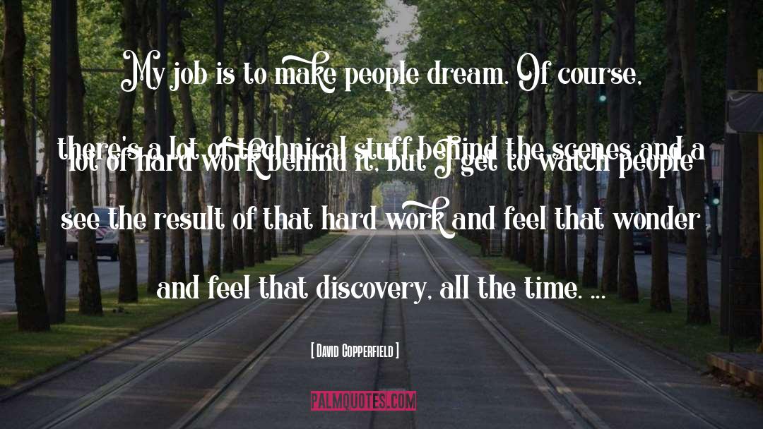 Dream Jobs quotes by David Copperfield