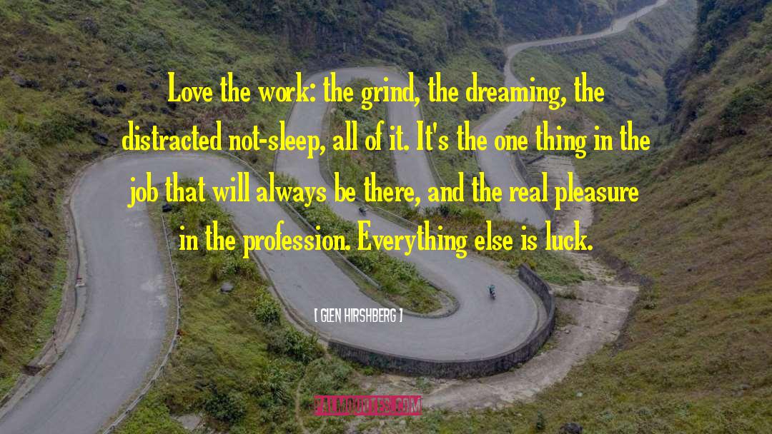 Dream Jobs quotes by Glen Hirshberg