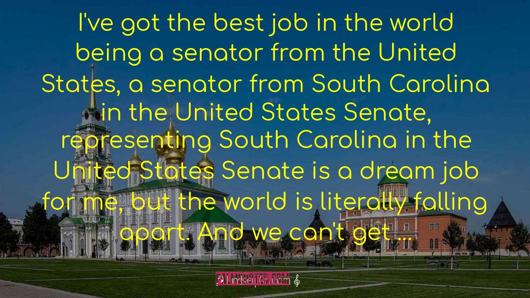 Dream Jobs quotes by Lindsey Graham