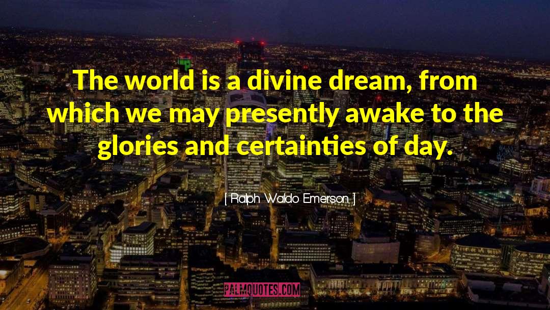 Dream Juliette quotes by Ralph Waldo Emerson