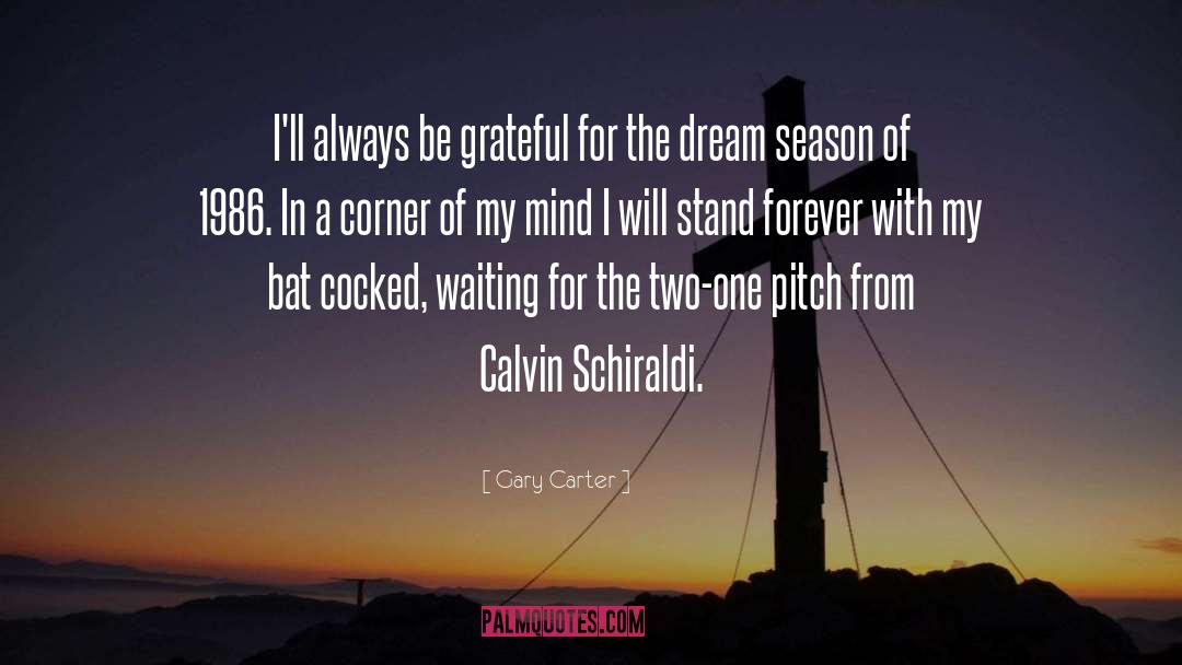 Dream Killer quotes by Gary Carter