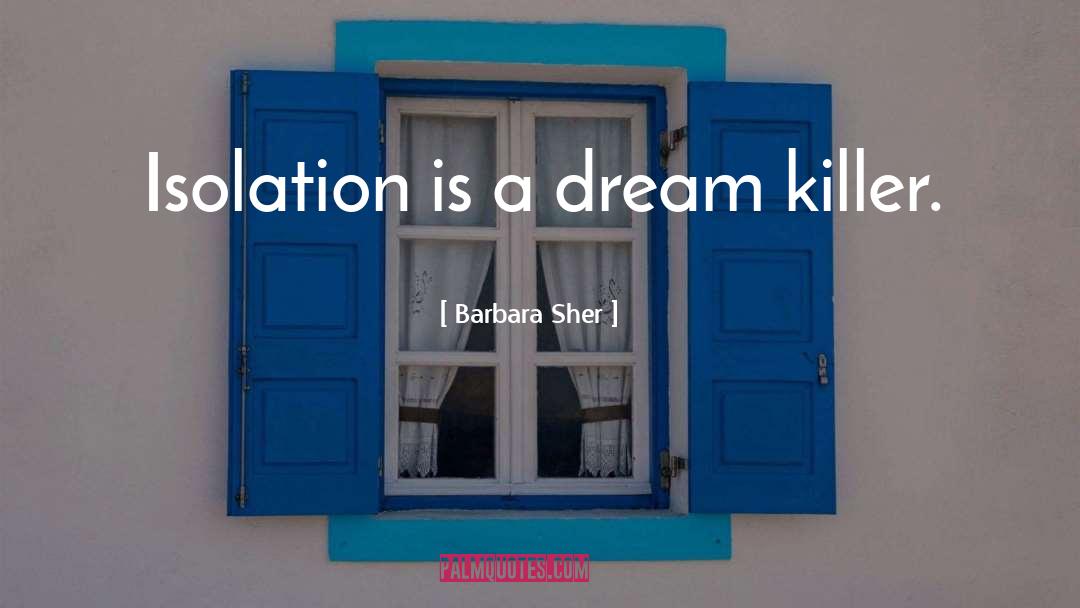 Dream Killer quotes by Barbara Sher