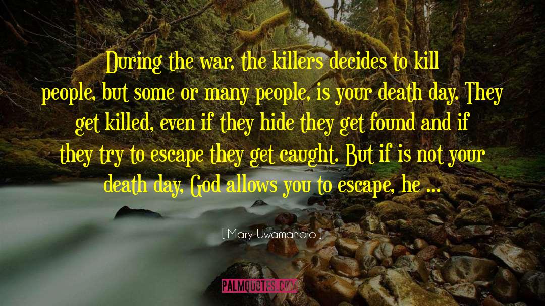 Dream Killers People quotes by Mary Uwamahoro