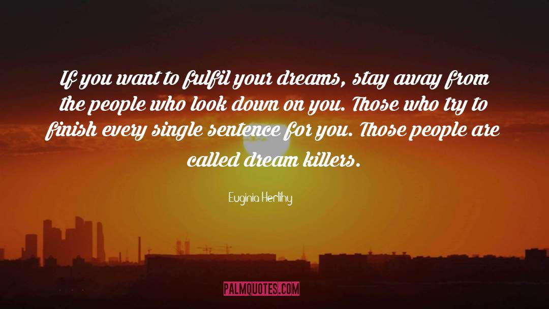 Dream Killers quotes by Euginia Herlihy
