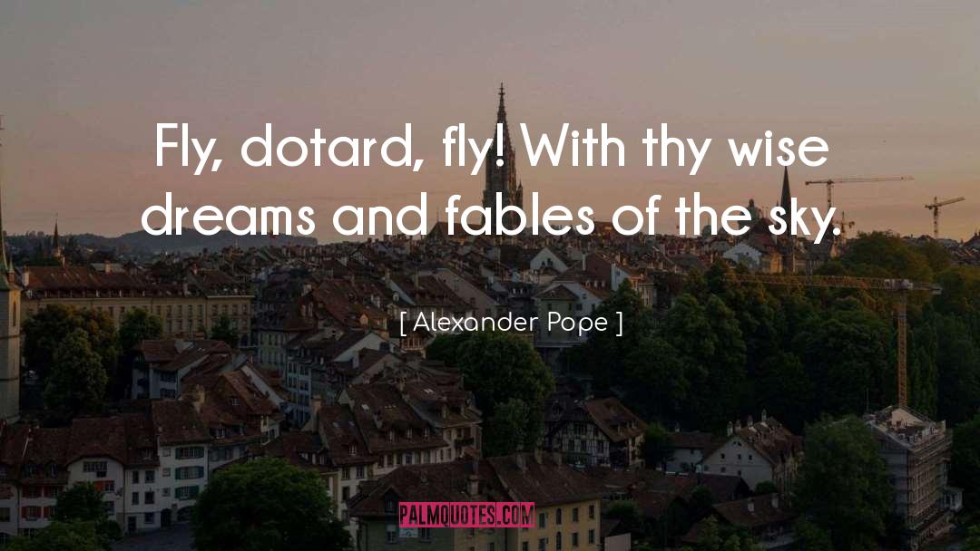 Dream Land quotes by Alexander Pope