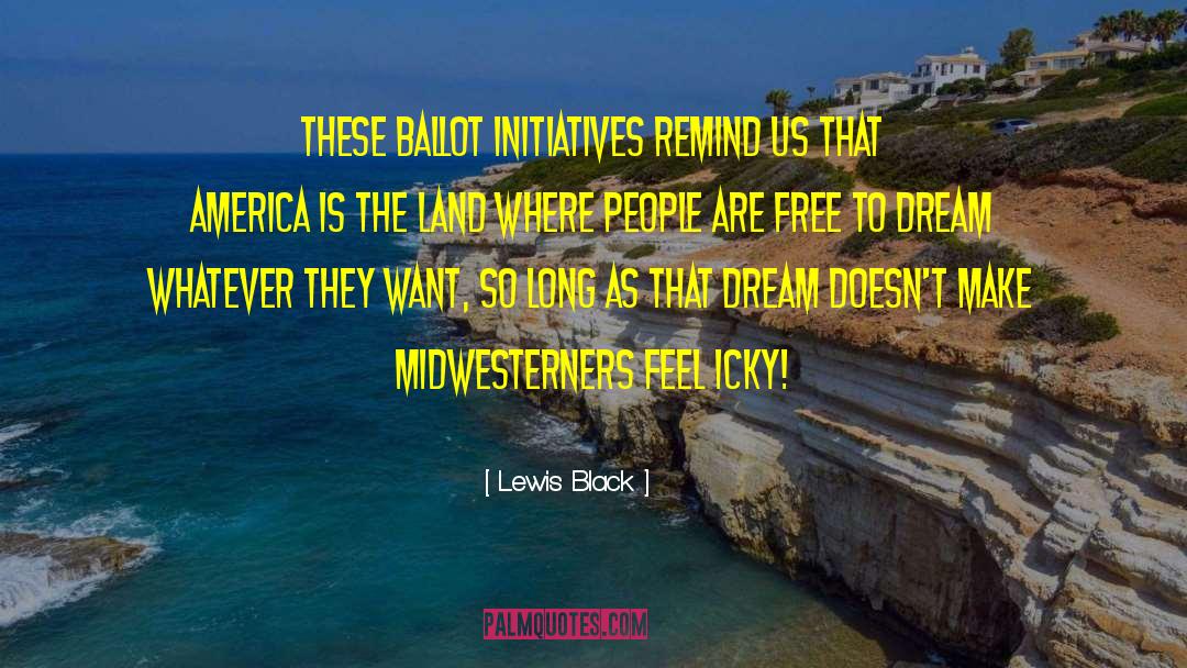 Dream Land quotes by Lewis Black