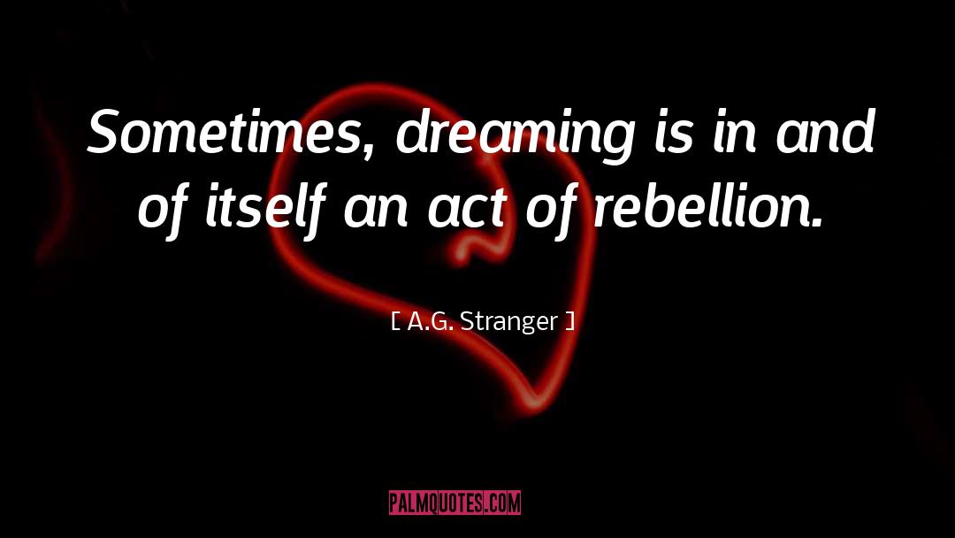 Dream Life quotes by A.G. Stranger