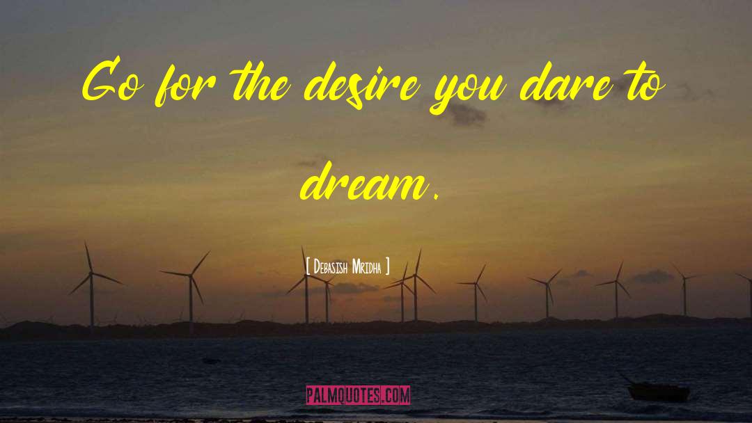 Dream Life quotes by Debasish Mridha