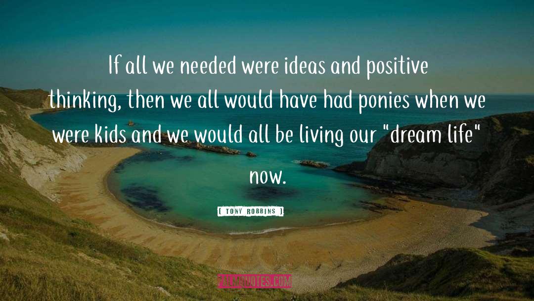 Dream Life quotes by Tony Robbins