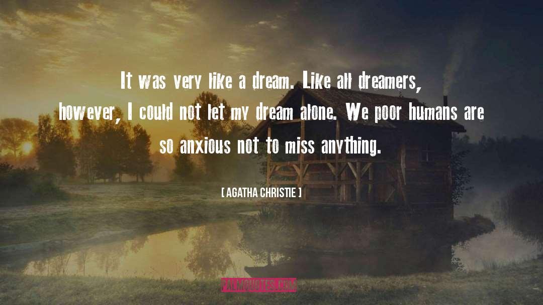 Dream Like quotes by Agatha Christie