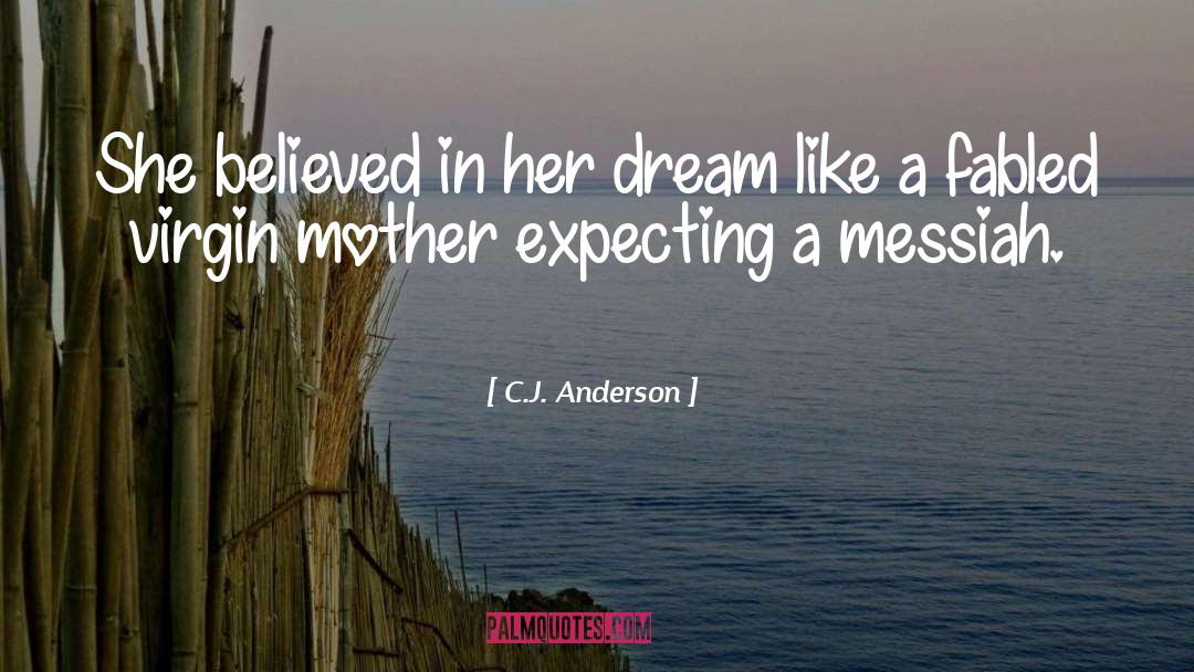 Dream Like quotes by C.J. Anderson