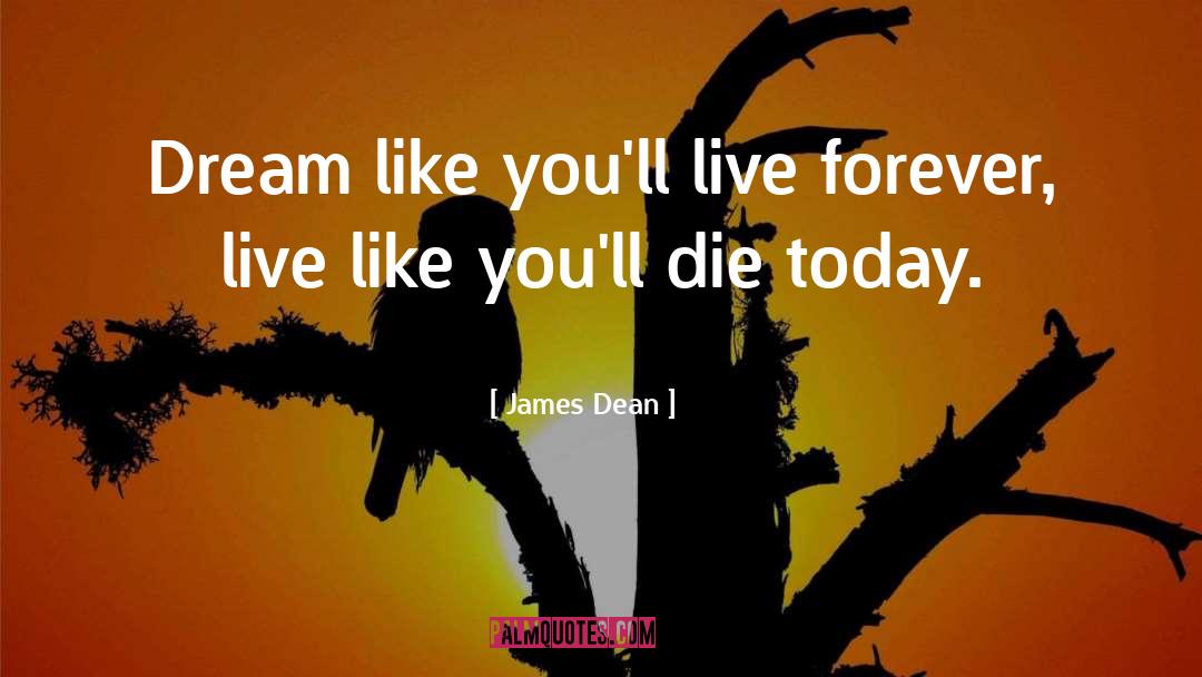 Dream Like quotes by James Dean