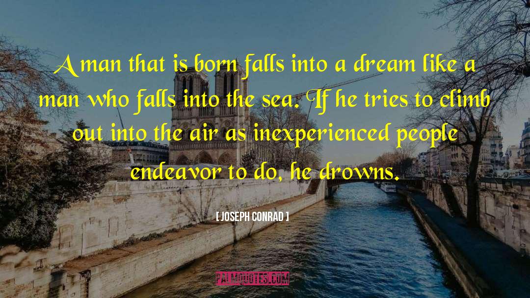 Dream Like quotes by Joseph Conrad