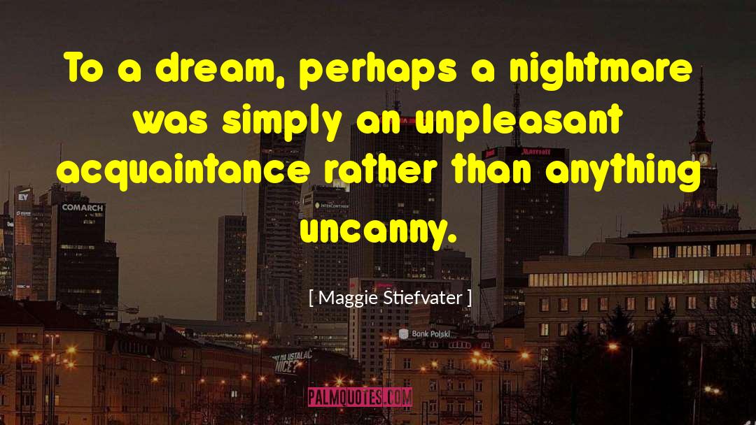 Dream List quotes by Maggie Stiefvater