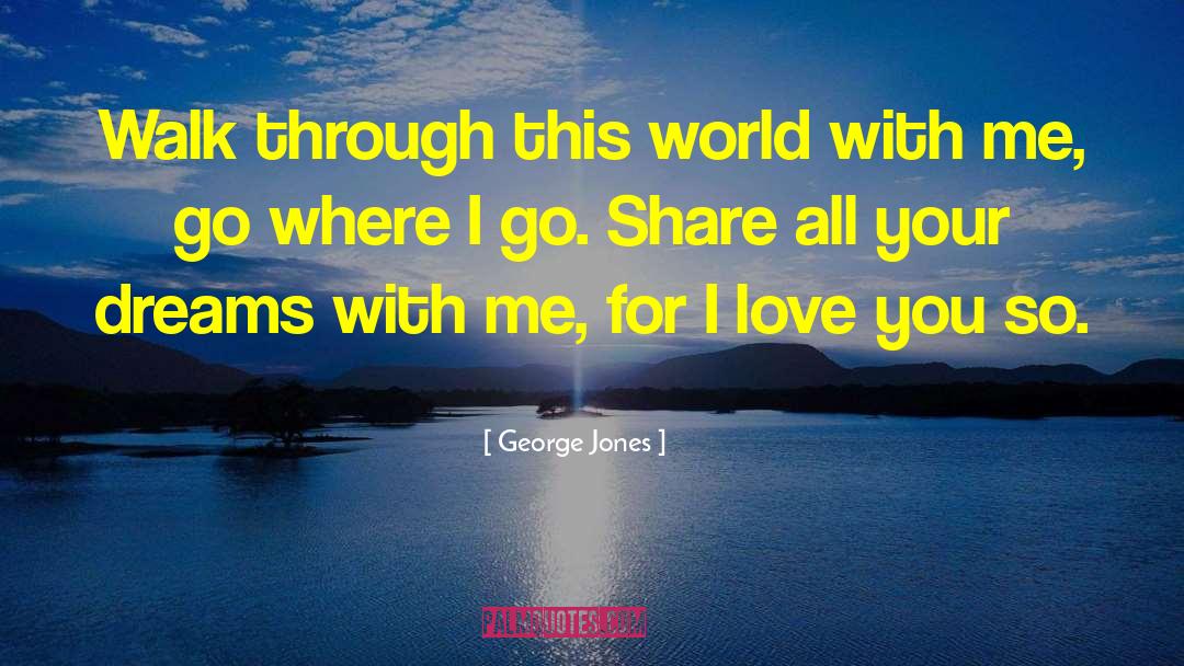 Dream Love quotes by George Jones