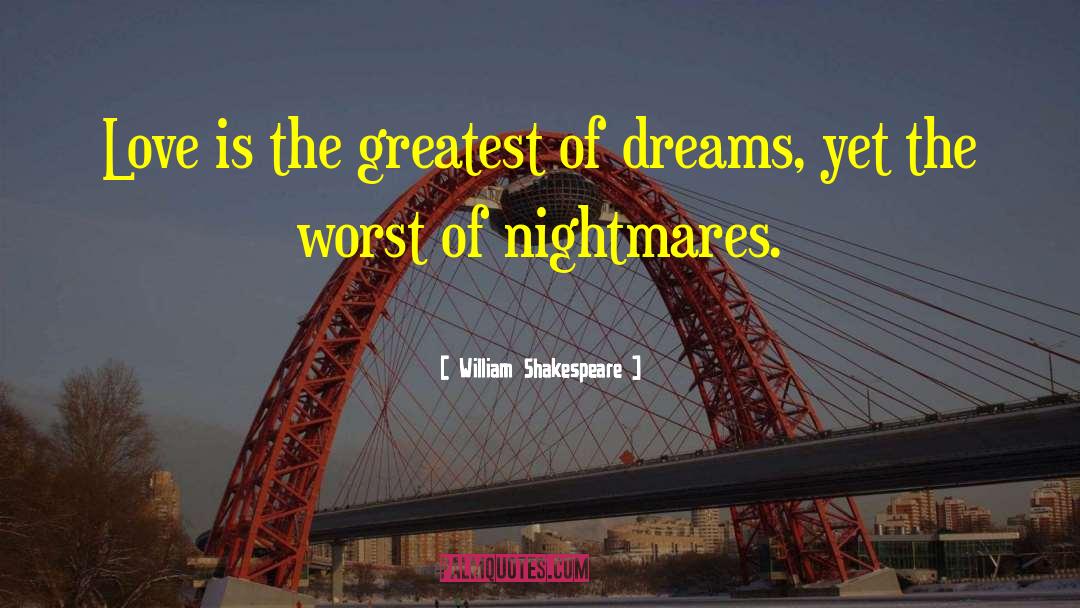 Dream Love quotes by William Shakespeare