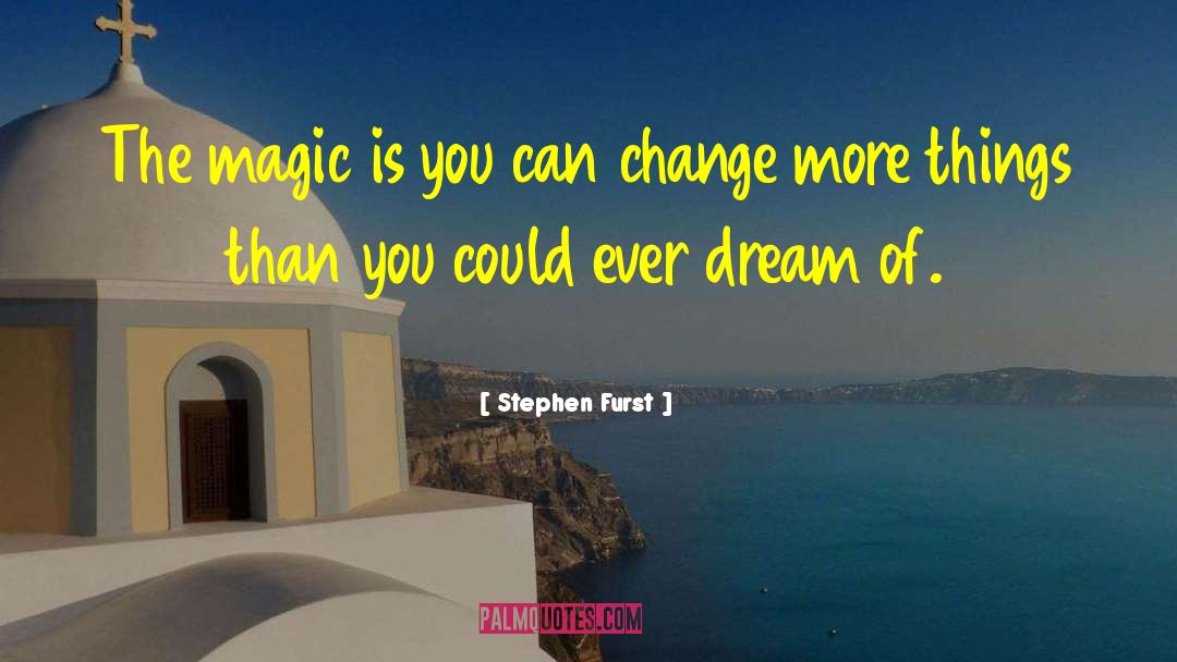 Dream Magic quotes by Stephen Furst