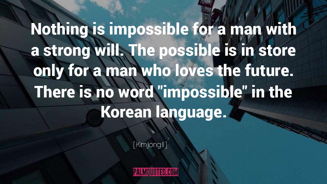 Dream Man quotes by Kim Jong Il