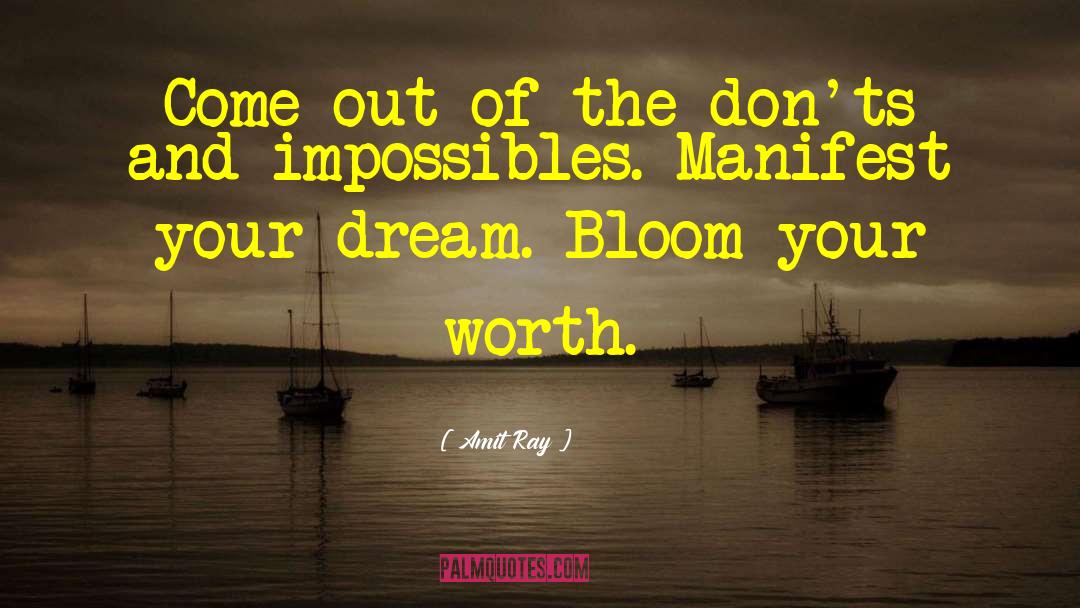 Dream Manifest quotes by Amit Ray