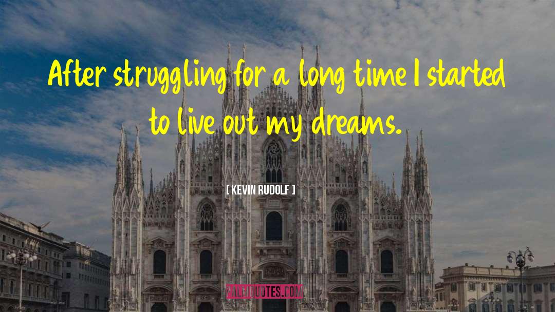 Dream Manifest quotes by Kevin Rudolf