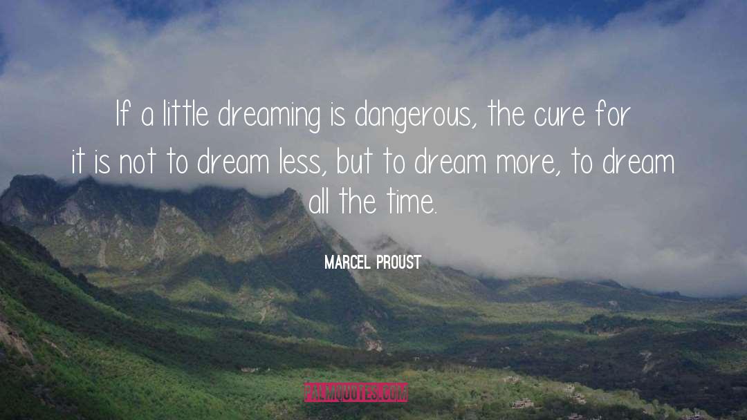 Dream More quotes by Marcel Proust