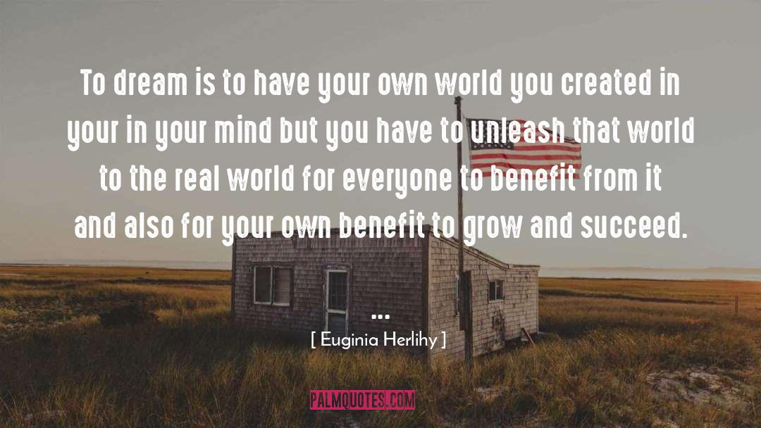 Dream More quotes by Euginia Herlihy