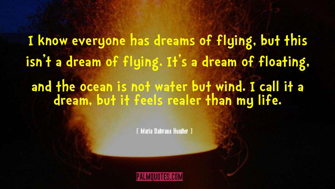 Dream Of Flying quotes by Maria Dahvana Headley