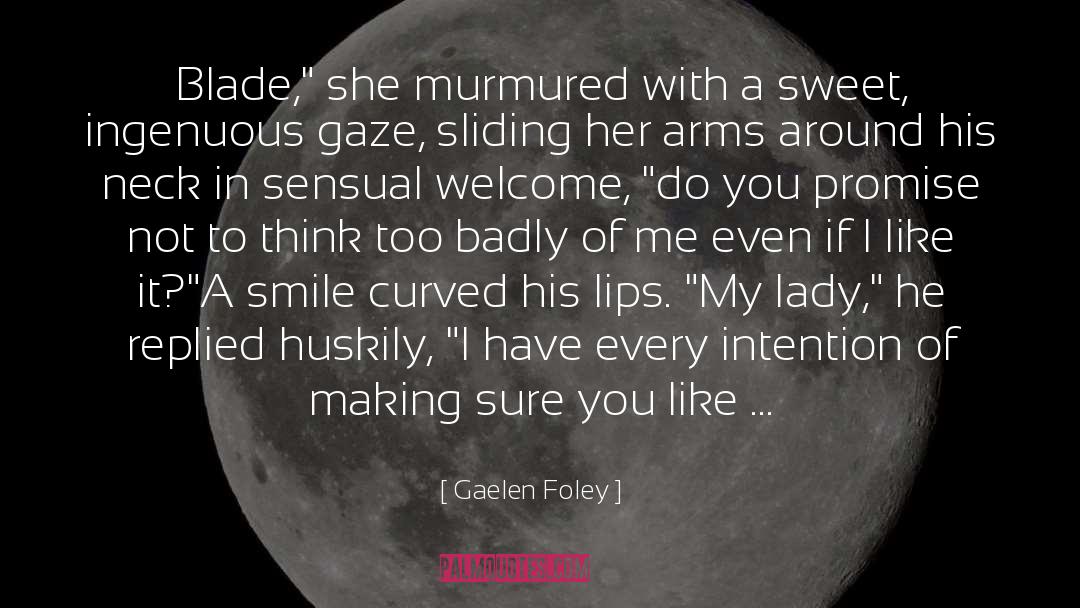 Dream Of Me quotes by Gaelen Foley