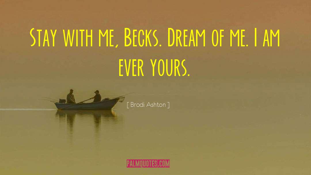 Dream Of Me quotes by Brodi Ashton