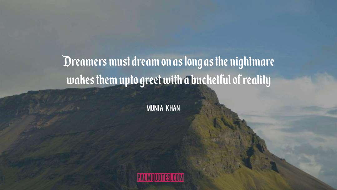 Dream On quotes by Munia Khan