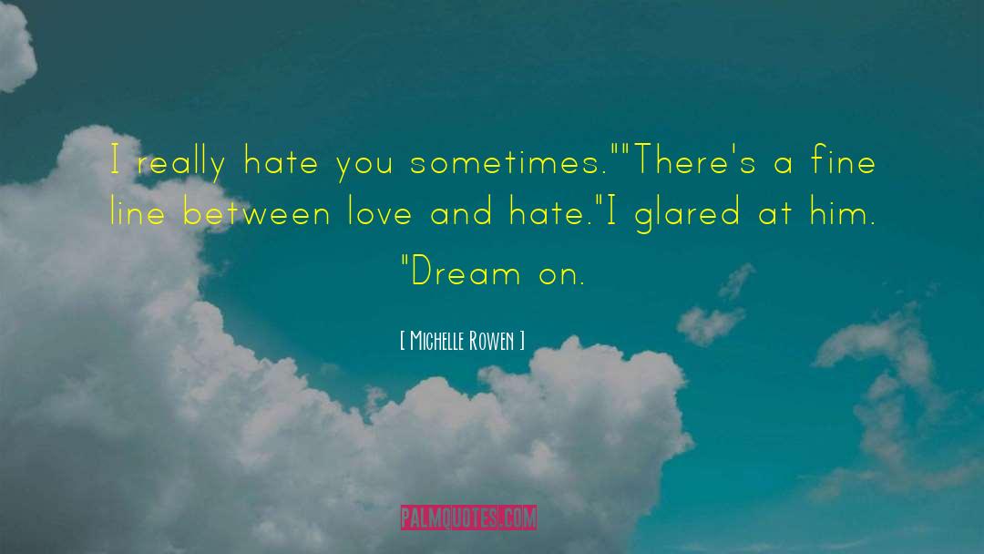 Dream On quotes by Michelle Rowen