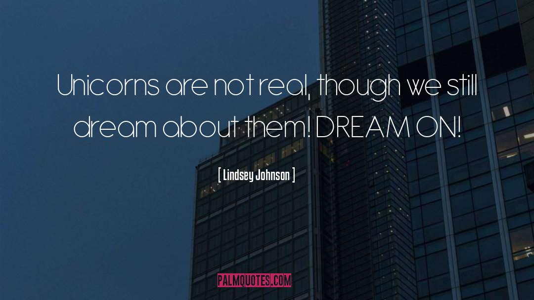 Dream On quotes by Lindsey Johnson