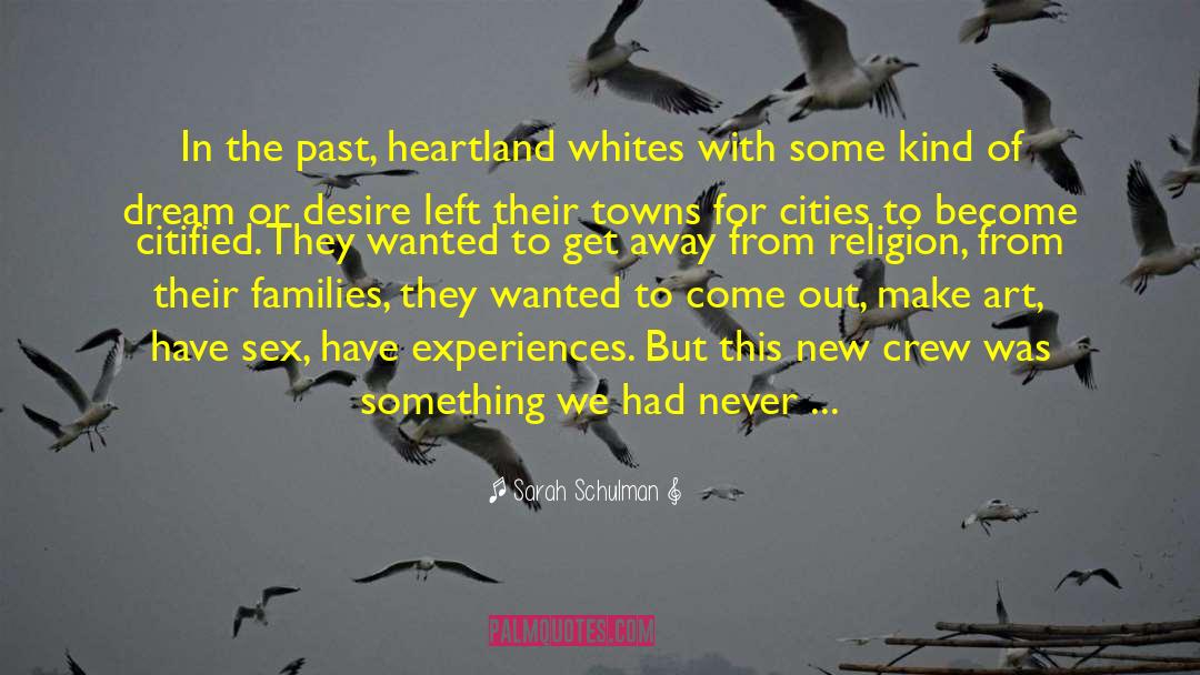 Dream Places quotes by Sarah Schulman