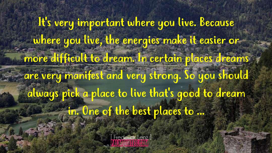 Dream Places quotes by Frederick Lenz