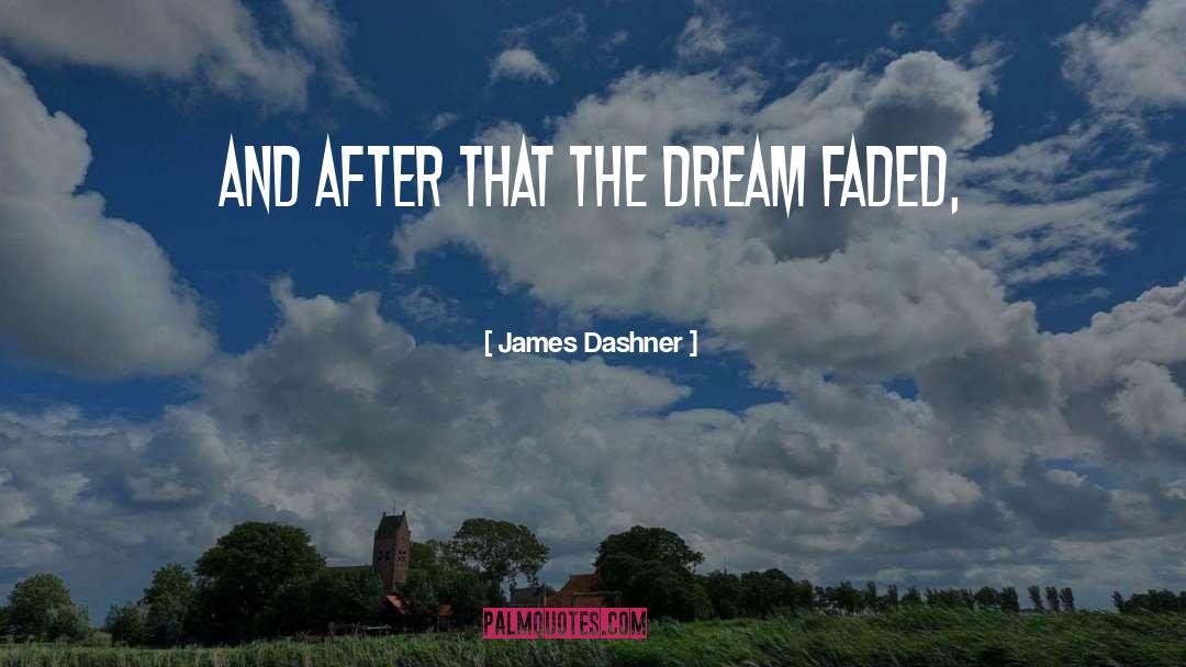 Dream Poetry quotes by James Dashner